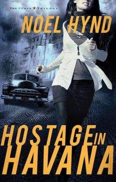 Noel Hynd - Hostage in Havana